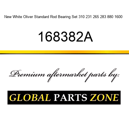 New White Oliver Standard Rod Bearing Set 310 231 265 283 880 1600 + 168382A