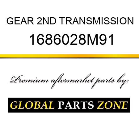 GEAR 2ND TRANSMISSION 1686028M91