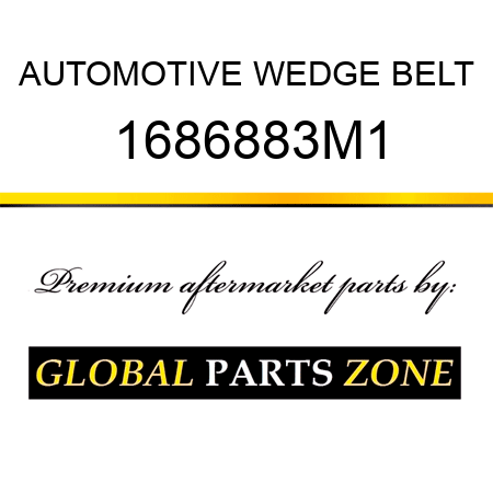 AUTOMOTIVE WEDGE BELT 1686883M1
