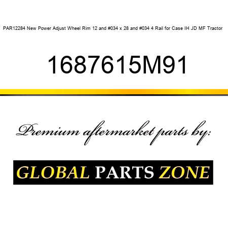 PAR12284 New Power Adjust Wheel Rim 12" x 28" 4 Rail for Case IH JD MF Tractor + 1687615M91
