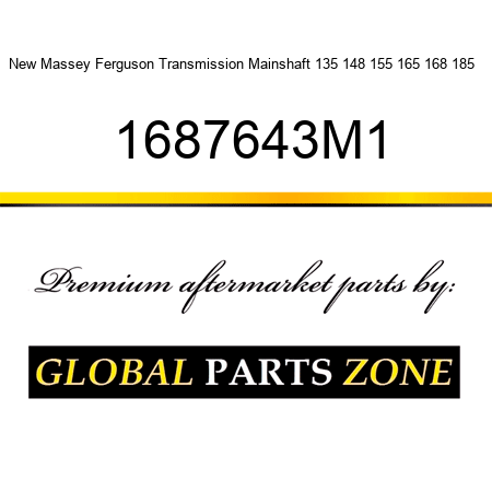 New Massey Ferguson Transmission Mainshaft 135 148 155 165 168 185 + 1687643M1