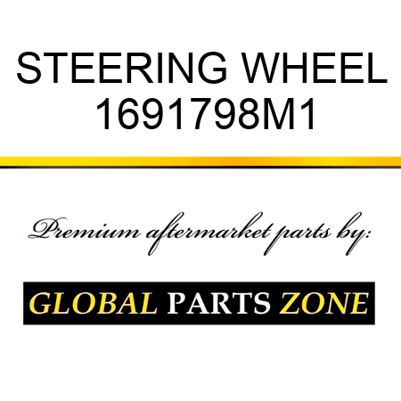 STEERING WHEEL 1691798M1