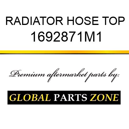 RADIATOR HOSE TOP 1692871M1