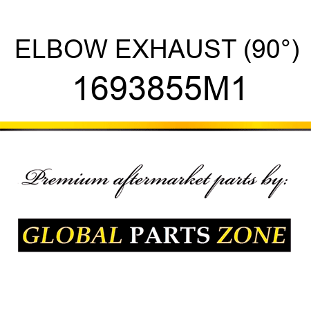 ELBOW EXHAUST (90°) 1693855M1