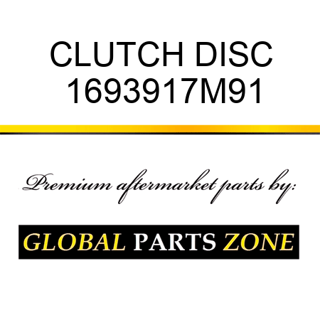 CLUTCH DISC 1693917M91