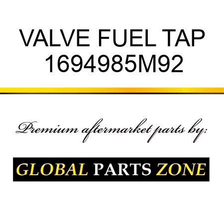 VALVE FUEL TAP 1694985M92