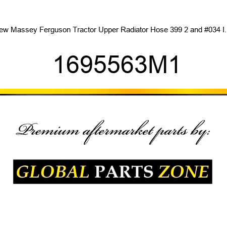 New Massey Ferguson Tractor Upper Radiator Hose 399 2" I.D. 1695563M1