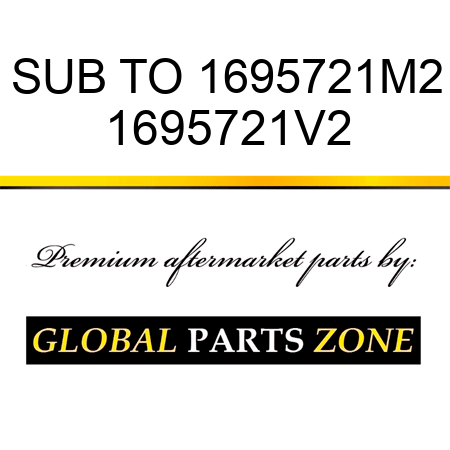 SUB TO 1695721M2 1695721V2