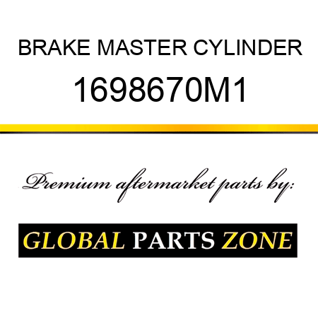 BRAKE MASTER CYLINDER 1698670M1