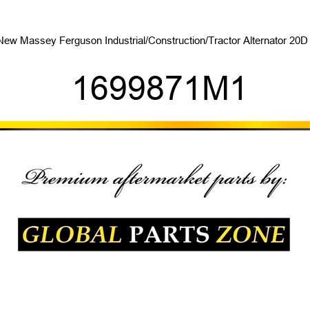 New Massey Ferguson Industrial/Construction/Tractor Alternator 20D + 1699871M1