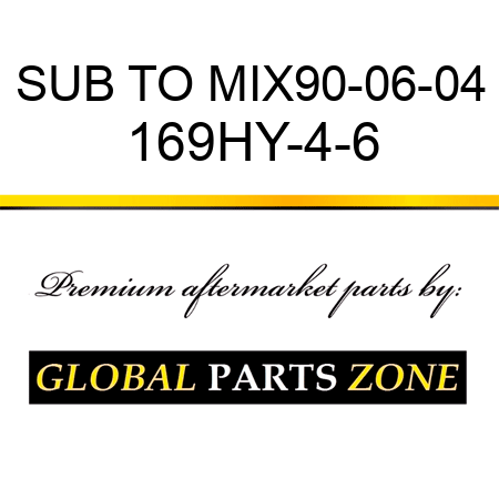 SUB TO MIX90-06-04 169HY-4-6