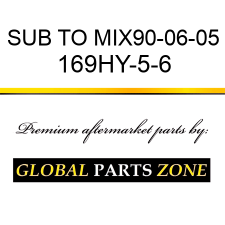 SUB TO MIX90-06-05 169HY-5-6