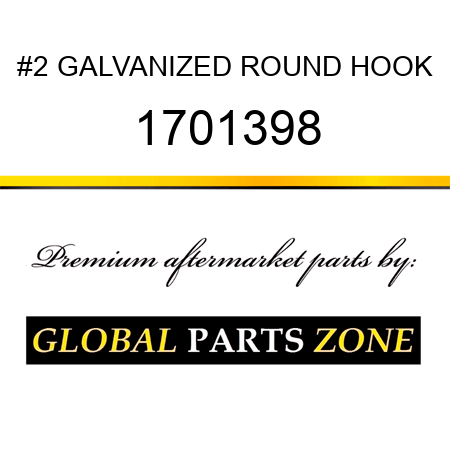 #2 GALVANIZED ROUND HOOK 1701398