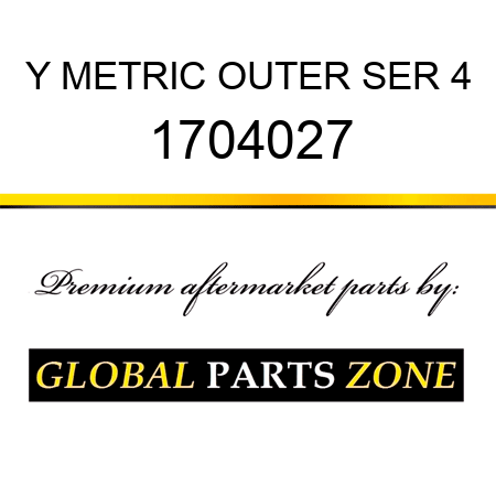 Y METRIC OUTER SER 4 1704027