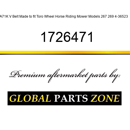 A71K V Belt Made to fit Toro Wheel Horse Riding Mower Models 267 269 4-36523 + 1726471