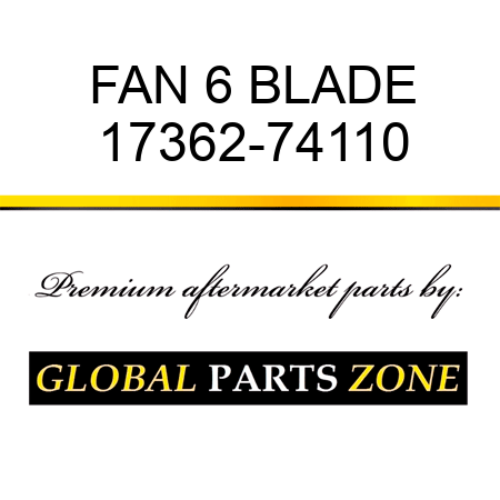 FAN 6 BLADE 17362-74110