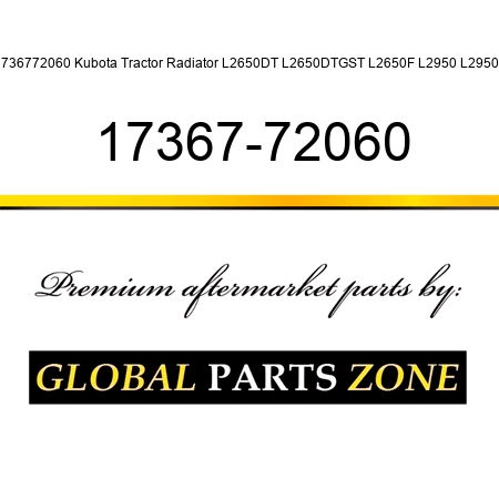1736772060 Kubota Tractor Radiator L2650DT L2650DTGST L2650F L2950 L2950 + 17367-72060