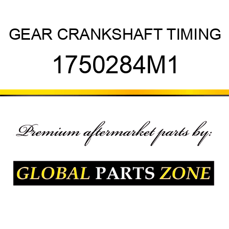 GEAR CRANKSHAFT TIMING 1750284M1