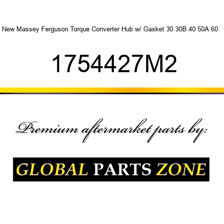 New Massey Ferguson Torque Converter Hub w/ Gasket 30 30B 40 50A 60 + 1754427M2