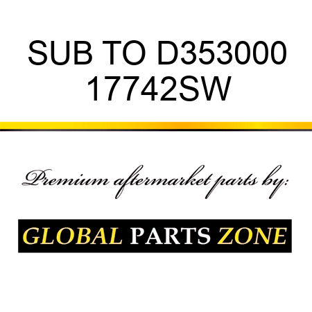 SUB TO D353000 17742SW