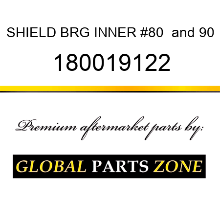 SHIELD BRG INNER #80 &90 180019122