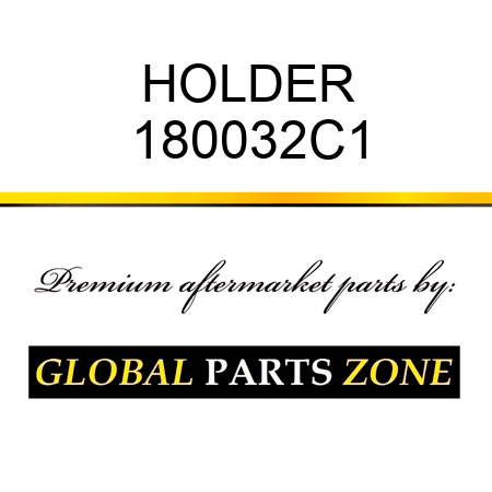 HOLDER 180032C1