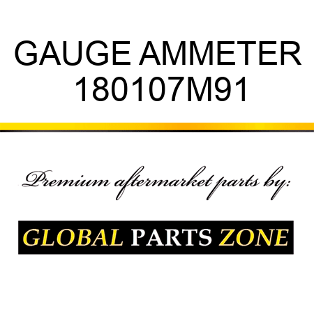 GAUGE AMMETER 180107M91