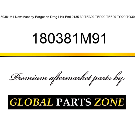 180381M1 New Massey Ferguson Drag Link End 2135 30 TEA20 TED20 TEF20 TO20 TO30 + 180381M91