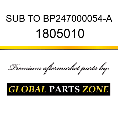 SUB TO BP247000054-A 1805010