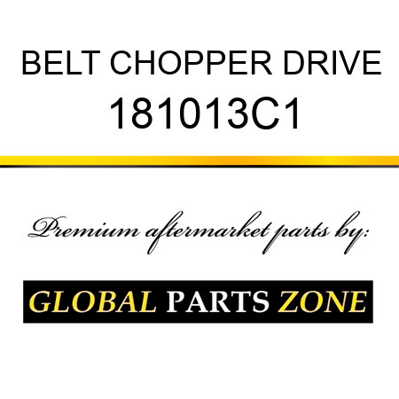 BELT CHOPPER DRIVE 181013C1