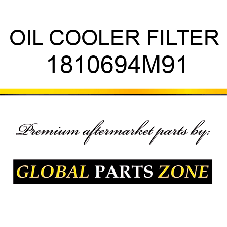 OIL COOLER FILTER 1810694M91