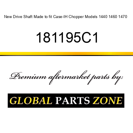 New Drive Shaft Made to fit Case-IH Chopper Models 1440 1460 1470 + 181195C1