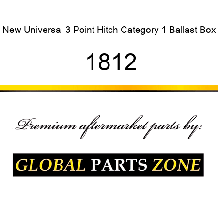 New Universal 3 Point Hitch Category 1 Ballast Box 1812