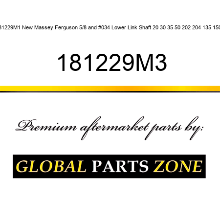 181229M1 New Massey Ferguson 5/8" Lower Link Shaft 20 30 35 50 202 204 135 150 + 181229M3