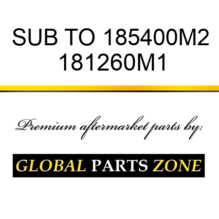 SUB TO 185400M2 181260M1
