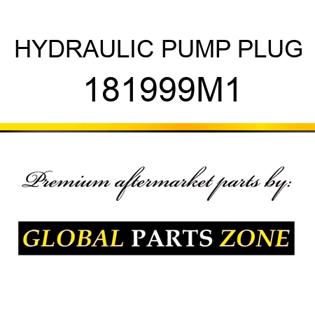 HYDRAULIC PUMP PLUG 181999M1