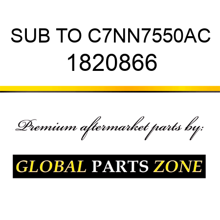 SUB TO C7NN7550AC 1820866