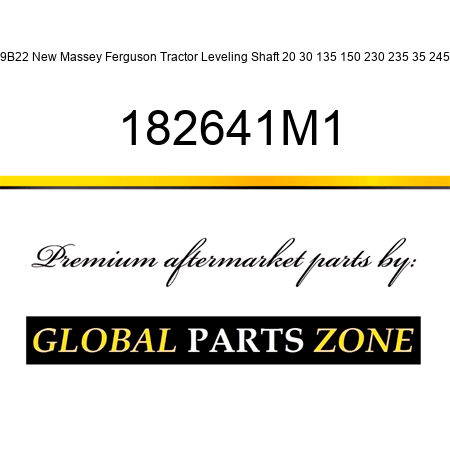 49B22 New Massey Ferguson Tractor Leveling Shaft 20 30 135 150 230 235 35 245 + 182641M1