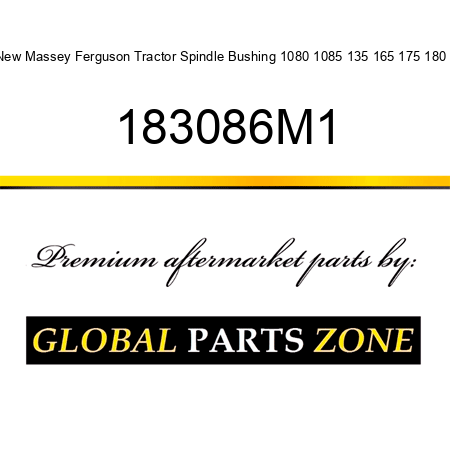 New Massey Ferguson Tractor Spindle Bushing 1080 1085 135 165 175 180 + 183086M1