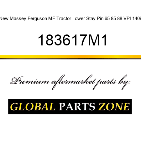 New Massey Ferguson MF Tractor Lower Stay Pin 65 85 88 VPL1409 183617M1