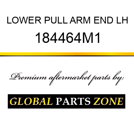 LOWER PULL ARM END LH 184464M1