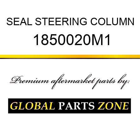 SEAL STEERING COLUMN 1850020M1