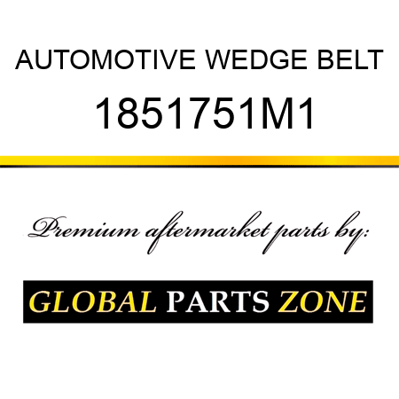 AUTOMOTIVE WEDGE BELT 1851751M1