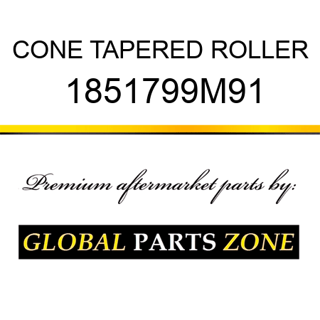 CONE TAPERED ROLLER 1851799M91