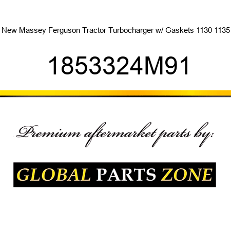 New Massey Ferguson Tractor Turbocharger w/ Gaskets 1130 1135 1853324M91