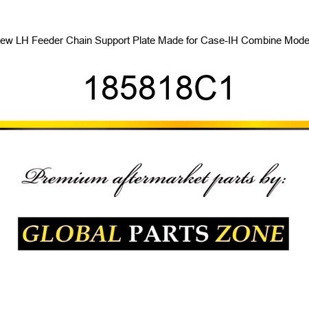New LH Feeder Chain Support Plate Made for Case-IH Combine Models 185818C1