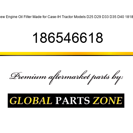 New Engine Oil Filter Made for Case-IH Tractor Models D25 D29 D33 D35 D40 1818 + 186546618