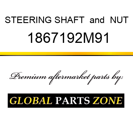 STEERING SHAFT & NUT 1867192M91