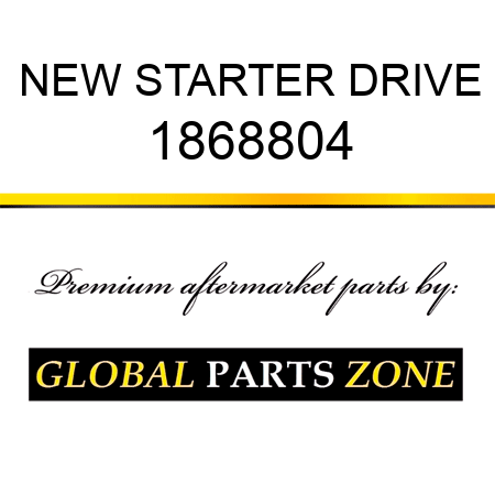 NEW STARTER DRIVE 1868804