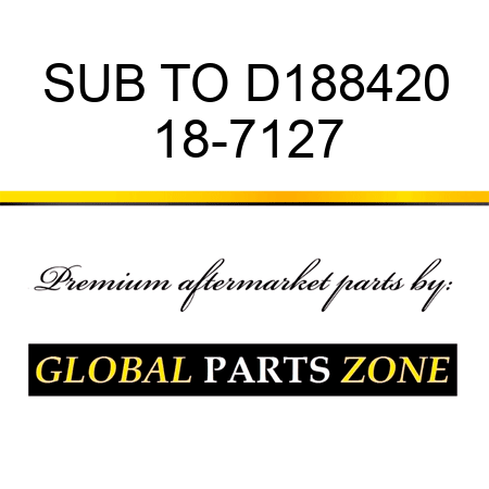 SUB TO D188420 18-7127